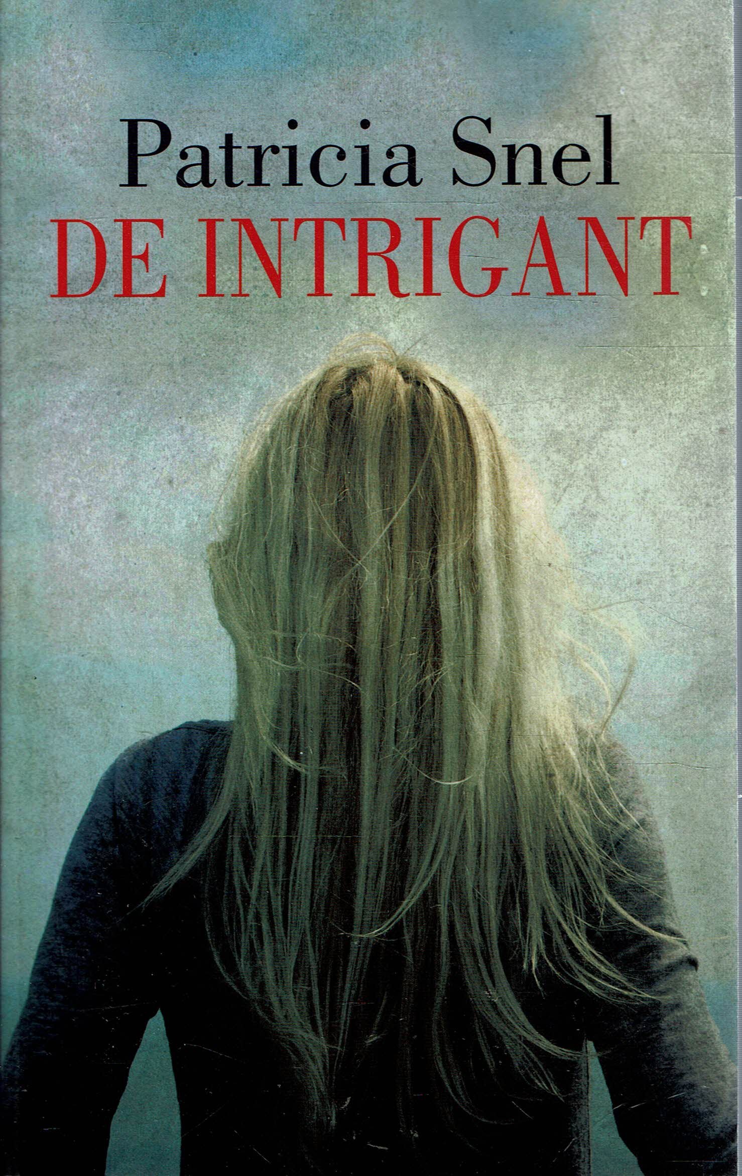 Patricia Snel = De intrigant - nr. 1