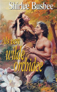 Shirlee Busbee - Als Een Wilde Orchidee - 0