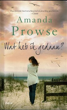 Amanda Prowse = Wat heb ik gedaan? - 0