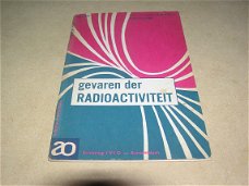 Gevaren der radioactiviteit. AO-boekje 697.(P2)