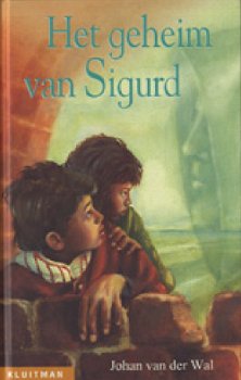 Johan Van Der Wal - Het Geheim Van Sigurd (Hardcover/Gebonden) Kinderjury - 0