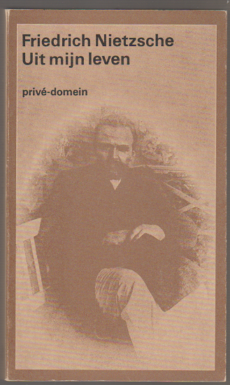 Friedrich Nietzsche: Uit mijn leven - nr. 1