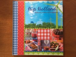 Hip Holland! Hollandse tradities en heerlijkheden