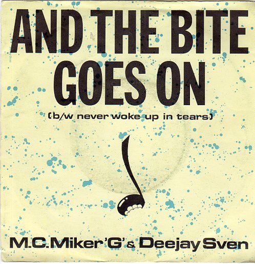 M.C.Miker'G' & Deejay Sven – And The Bite Goes On (1988) - nr. 1