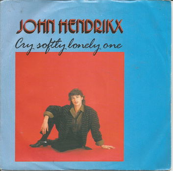 John Hendrikx ‎– Cry Softly, Lonely One (1986) - 0