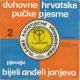 Bijeli Anđeli Janjeva* ‎– Duhovne Hrvatske Pučke Pjesme 2 - 0 - Thumbnail