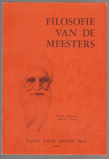 Huzur Maharaj Sawan Singh: Filosofie van de Meesters - nr. 1