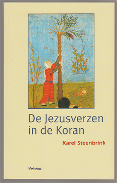 Karel Steenbrink: De Jezusverzen in de Koran