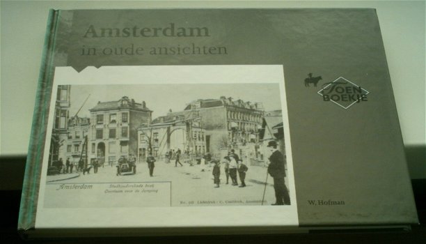 Amsterdam in oude ansichten(W. Hofman,ISBN 9028836926). - 0
