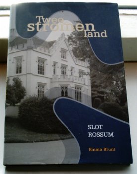 Verhalen over Slot Rossum, de familie, het dorp(Brunt). - 0