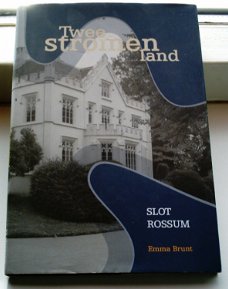 Verhalen over Slot Rossum, de familie, het dorp(Brunt).