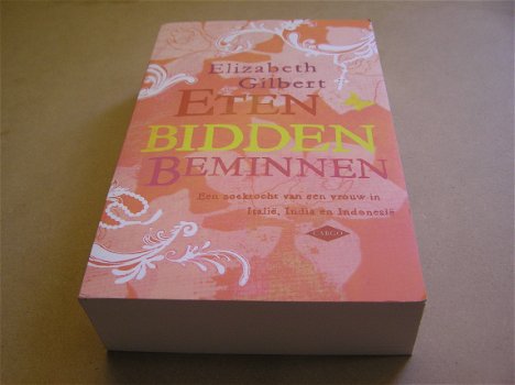 Eten, Bidden, Beminnen -Elizabeth Gilbert - 0