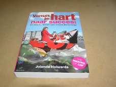 Vanuit je hart naar succes- Jolanda Holwerda