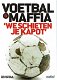 Voetbal & Maffia = 'We schieten je kapot' - 0 - Thumbnail