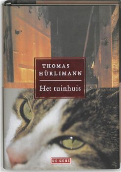 Thomas Hürlimann - Het Tuinhuis (Hardcover/Gebonden) - 0