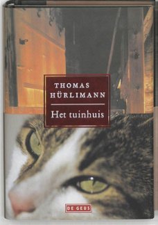 Thomas Hürlimann  -  Het Tuinhuis  (Hardcover/Gebonden)