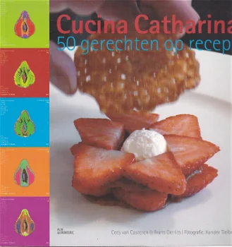 Cucina Catharina. 50 gerechten op recept - 0