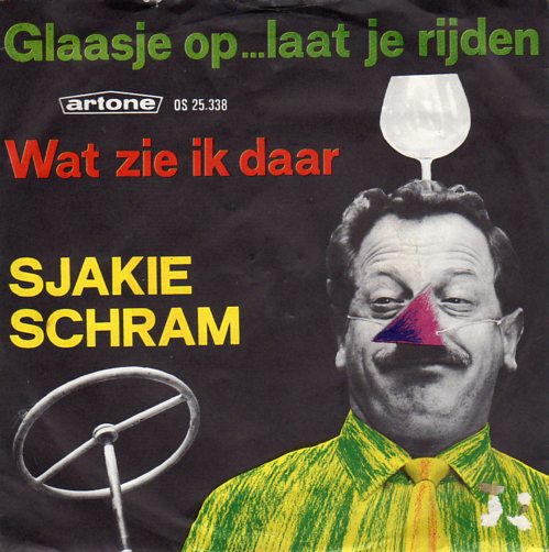 Sjakie Schram – Glaasje Op... Laat Je Rijden (1966) - nr. 1