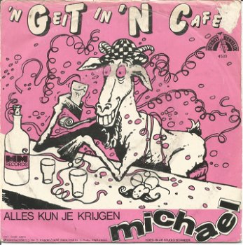 Michael ‎– 'N Geit In 'N Café (1982) - 0