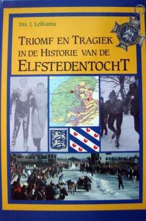 Triomf en tragiek in de historie van de Elfstedentocht - nr. 1