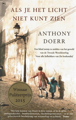 Anthony Doerr = Als je het licht niet kunt zien