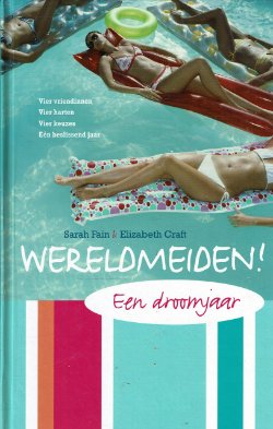 Sarah Fain & Elizabeth Craft = Wereldmeiden - droomjaar