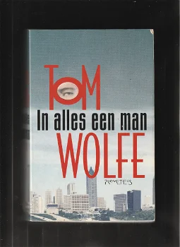 IN ALLES EEN MAN - roman van Tom Wolfe - 0