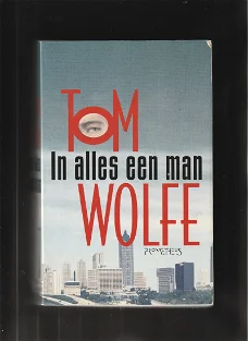 IN ALLES EEN MAN - roman van Tom Wolfe