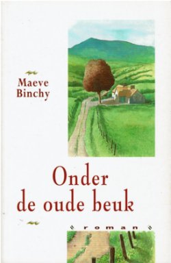 Maeve Binchy = Onder de oude beuk