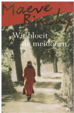 Maeve Binchy = Wit bloeit de meidoorn