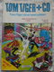 Strip Boek, TOM TIGER+CO, Tom Tiger Zet Er Vaart Achter!, Nummer: 1, Dendros, 1981. - 0 - Thumbnail