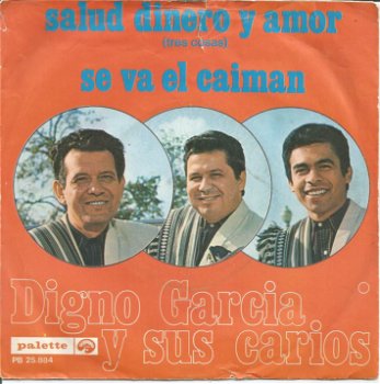 Digno Garcia Y Sus Carios ‎– Salud Dinero Y Amor (Tres Cosas) (1969) - 0
