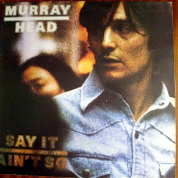 LP: Murray Head - Say it ain't so - 0