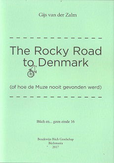 Gijs van der Zalm – The Rocky Road to Denmark (of hoe de muze nooit gevonden werd) - nr. 1