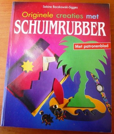 Originele creaties met schuimrubber - Sabine Boczkowski-Sigges - nr. 1