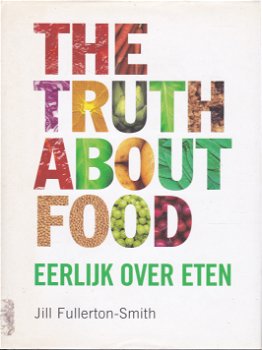 The truth about food. Eerlijk over eten - 0