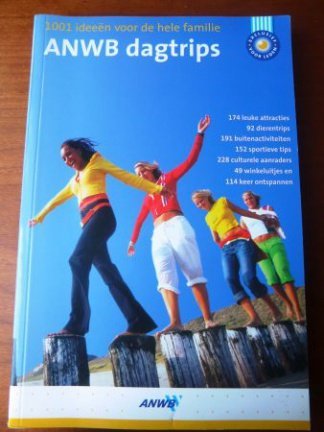 1001 ideeën voor de hele familie - ANWB dagtrips 2005 - nr. 1