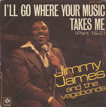 Jimmy James And The Vagabonds ‎– I'll Go Where Your Music Takes Me (1976) - 0