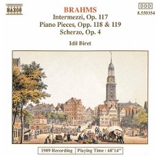 Idil Biret  -  Brahms – Intermezzi, Op. 117 / Piano Pieces, Opp. 118 & 119, Scherzo, Op.4  