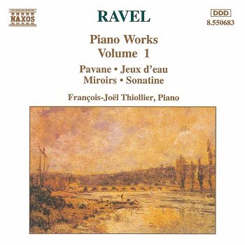 Francois-Joel Thiollier - Maurice Ravel – Piano Works Volume 1 (CD) Nieuw - 0