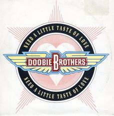 The Doobie Brothers ‎– Need A Little Taste Of Love (1989)