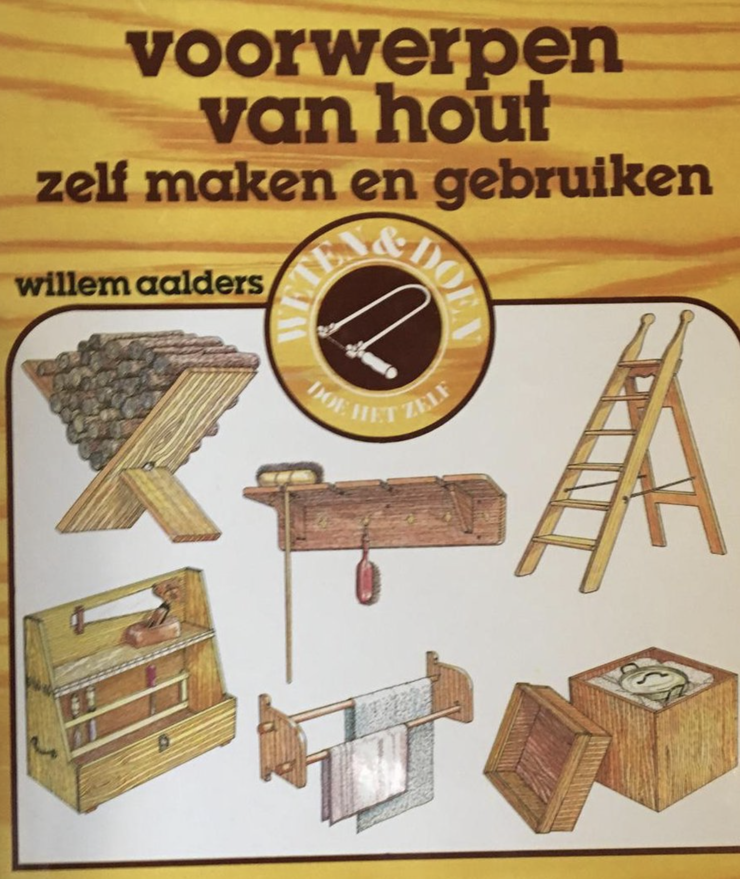 Voorwerpen van hout, zelf maken en gebruiken, Willem A. - nr. 1