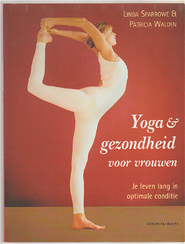 * Linda Sparrowe, P. Walden: Yoga en gezondheid voor vrouwen - 0