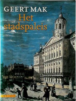 Geert Mak - Het Stadspaleis - 0