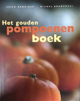 Het gouden pompoenen boek, Erica Banziger, Michel - 0