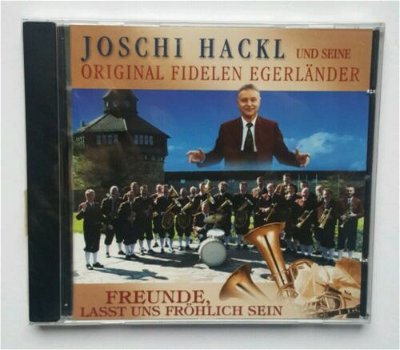 Joschi Hackl Und Seine Original Fidelen Egerländer - Freunde, Lasst Uns Fröhlich Sein (CD) - 0