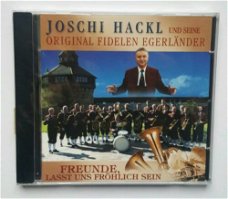 Joschi Hackl Und Seine Original Fidelen Egerländer  -  Freunde, Lasst Uns Fröhlich Sein  (CD)