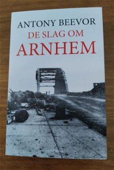 De slag om Arnhem Antony Beevor - 0