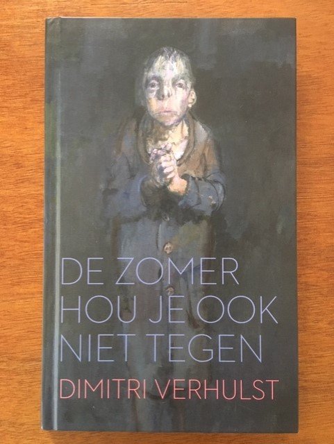 De zomer hou je ook niet tegen - Dimitri Verhulst - nr. 1