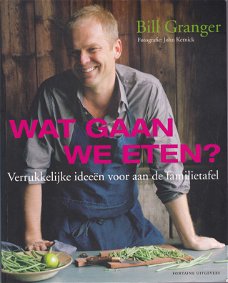 Bill Granger: Wat gan we eten?